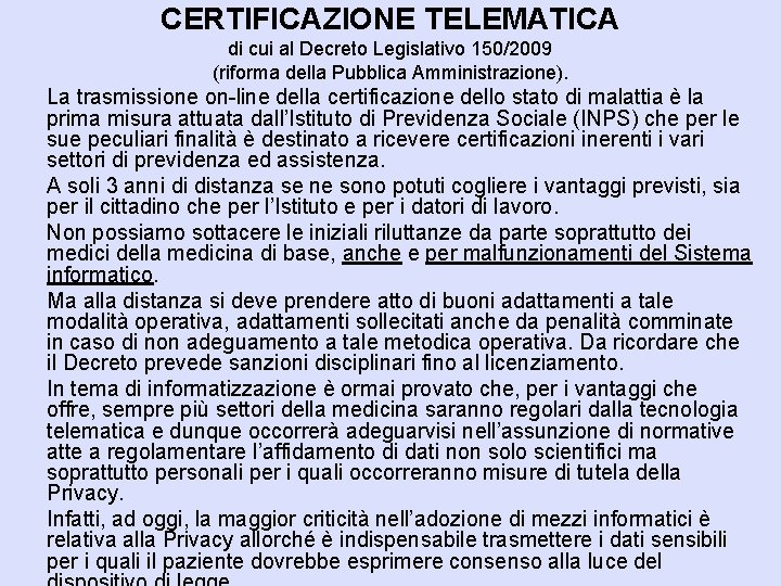 CERTIFICAZIONE TELEMATICA di cui al Decreto Legislativo 150/2009 (riforma della Pubblica Amministrazione). La trasmissione