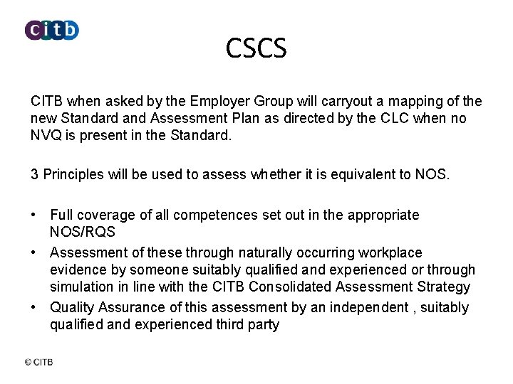 CSCS CITB when asked by the Employer Group will carryout a mapping of the