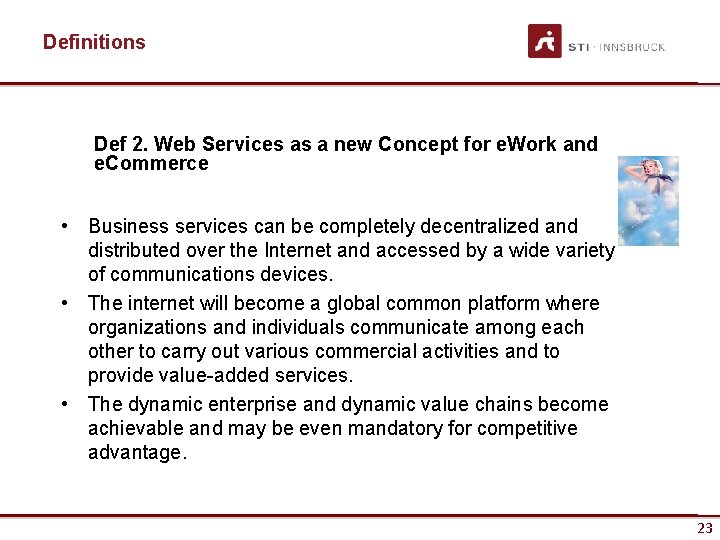 Definitions Def 2. Web Services as a new Concept for e. Work and e.
