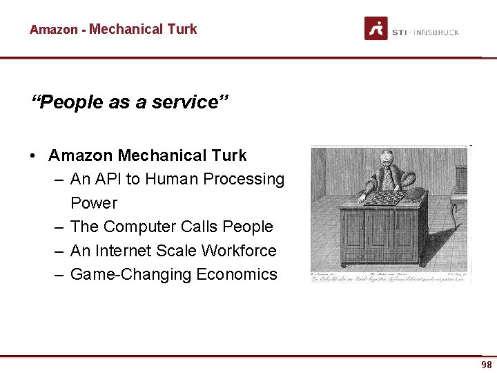 Amazon - Mechanical Turk “People as a service” • Amazon Mechanical Turk – An