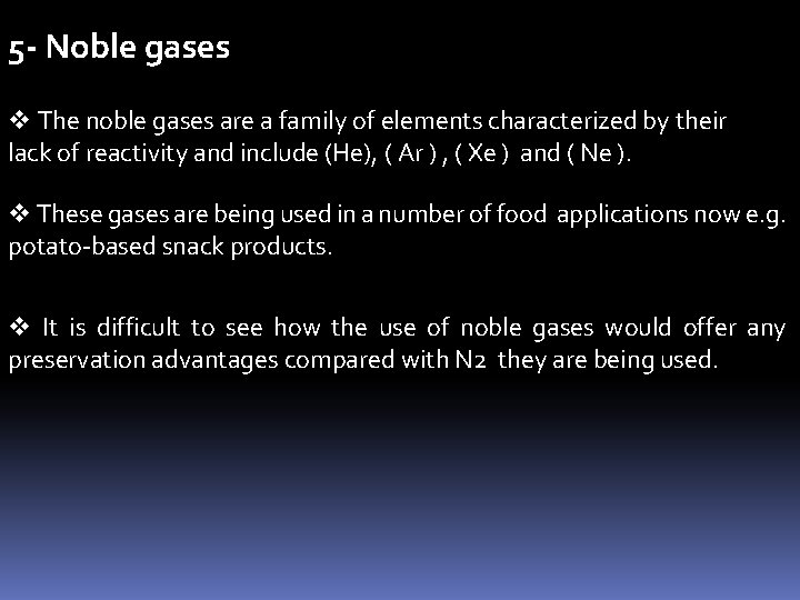 5 - Noble gases v The noble gases are a family of elements characterized