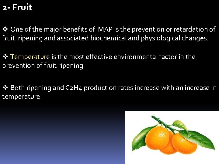 2 - Fruit v One of the major benefits of MAP is the prevention