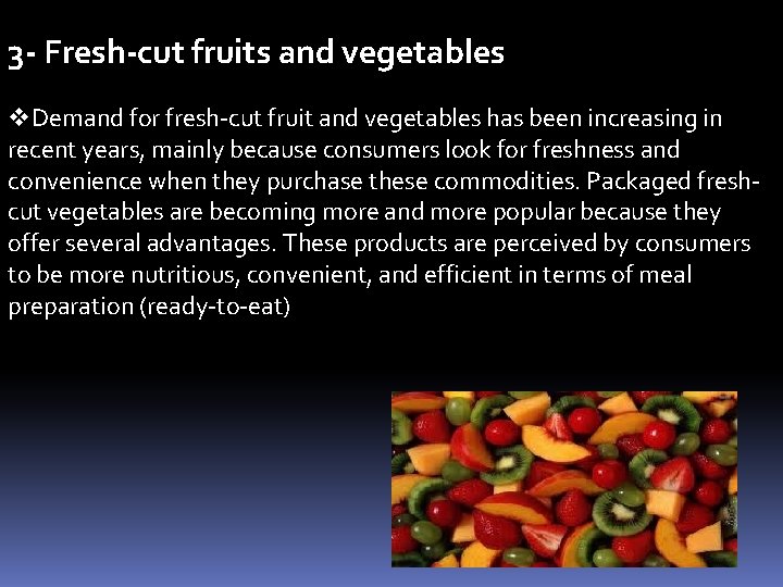 3 - Fresh-cut fruits and vegetables v. Demand for fresh-cut fruit and vegetables has