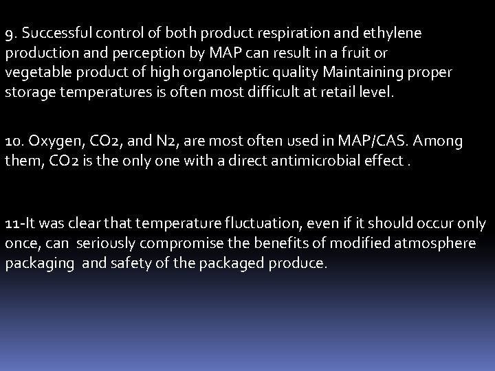 9. Successful control of both product respiration and ethylene production and perception by MAP