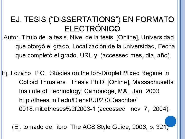 EJ. TESIS (“DISSERTATIONS”) EN FORMATO ELECTRÓNICO Autor. Título de la tesis. Nivel de la