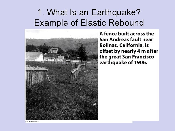 1. What Is an Earthquake? Example of Elastic Rebound 