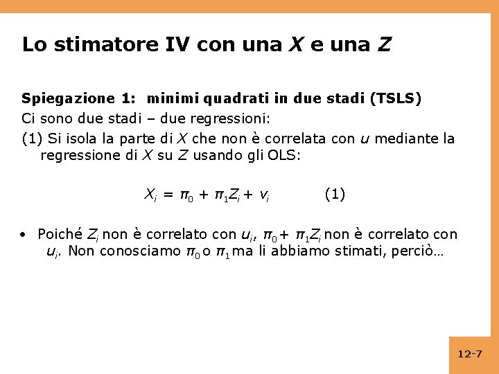 Lo stimatore IV con una X e una Z Spiegazione 1: minimi quadrati in