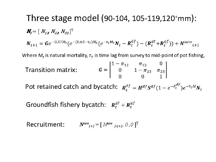 Three stage model (90 -104, 105 -119, 120+mm): Nt = [ N 1, t,