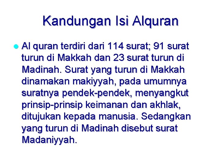 Kandungan Isi Alquran l Al quran terdiri dari 114 surat; 91 surat turun di