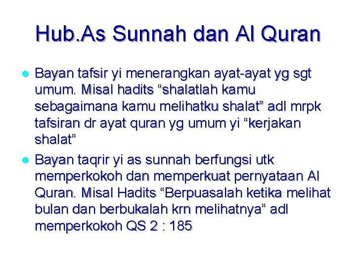 Hub. As Sunnah dan Al Quran l l Bayan tafsir yi menerangkan ayat-ayat yg