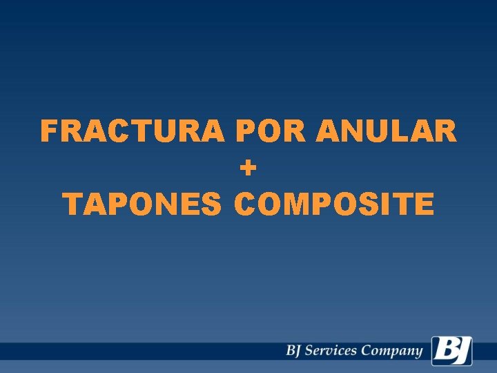 FRACTURA POR ANULAR + TAPONES COMPOSITE 