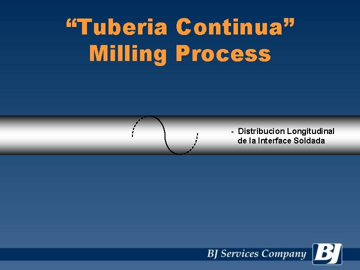 “Tuberia Continua” Milling Process - Distribucion Longitudinal de la Interface Soldada 