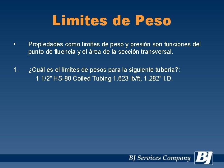 Limites de Peso • Propiedades como límites de peso y presión son funciones del