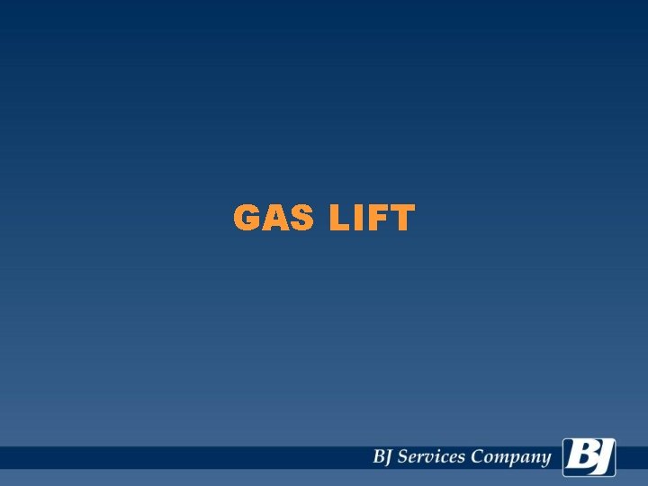 GAS LIFT 
