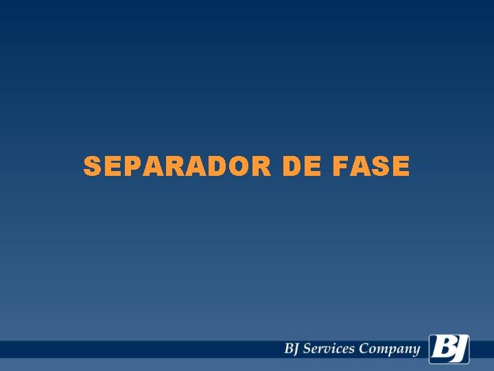 SEPARADOR DE FASE 