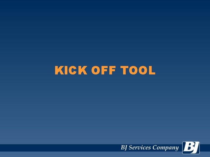 KICK OFF TOOL 