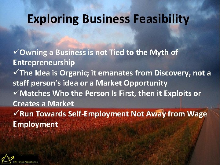 Exploring Business Feasibility üOwning a Business is not Tied to the Myth of Entrepreneurship