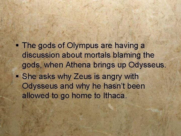 § The gods of Olympus are having a discussion about mortals blaming the gods,