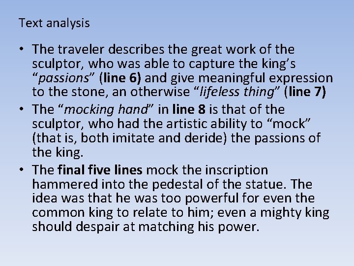 Text analysis • The traveler describes the great work of the sculptor, who was