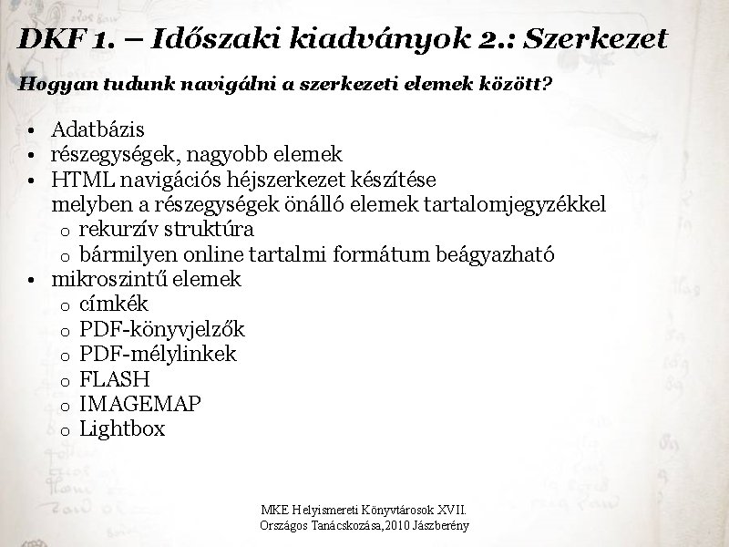 DKF 1. – Időszaki kiadványok 2. : Szerkezet Hogyan tudunk navigálni a szerkezeti elemek