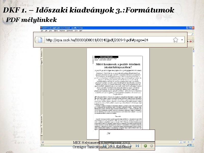 DKF 1. – Időszaki kiadványok 3. : Formátumok PDF mélylinkek MKE Helyismereti Könyvtárosok XVII.
