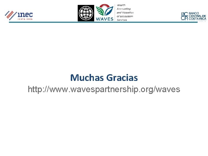 Muchas Gracias http: //www. wavespartnership. org/waves 