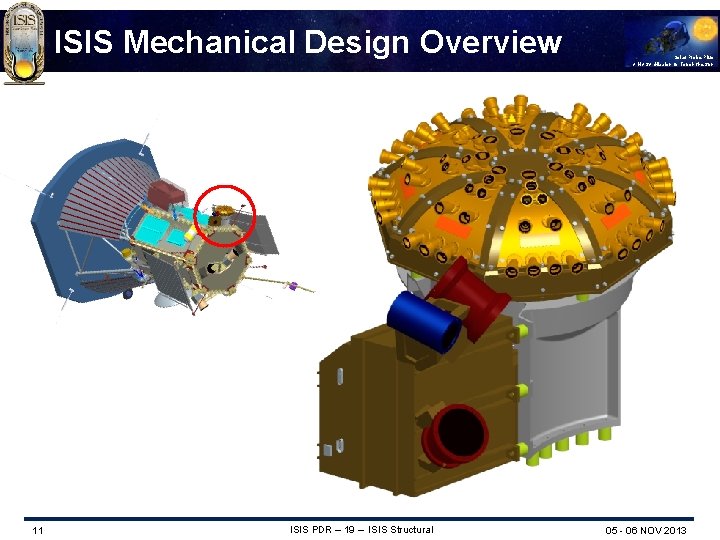 ISIS Mechanical Design Overview 11 ISIS PDR – 19 – ISIS Structural Solar Probe