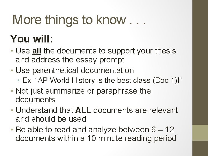 More things to know. . . You will: • Use all the documents to