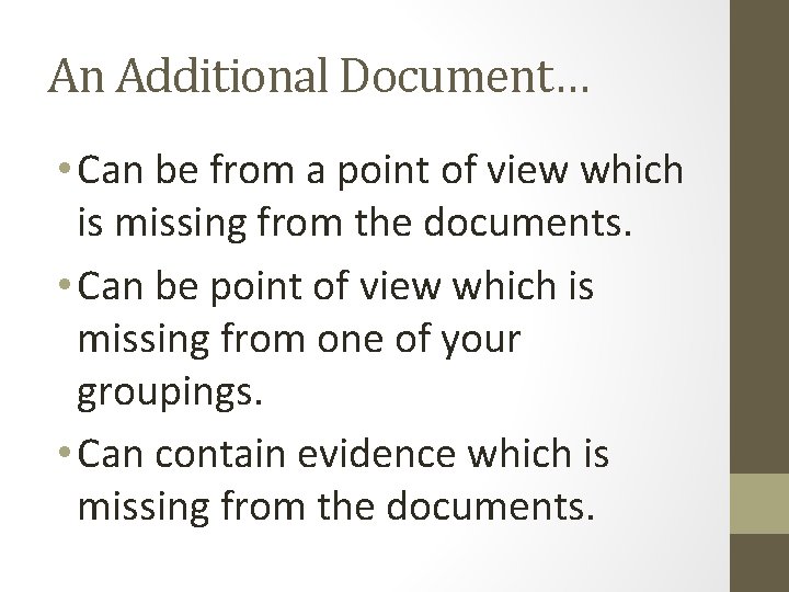 An Additional Document… • Can be from a point of view which is missing