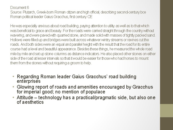 Document 6 Source: Plutarch, Greek-born Roman citizen and high official, describing second-century bce Roman