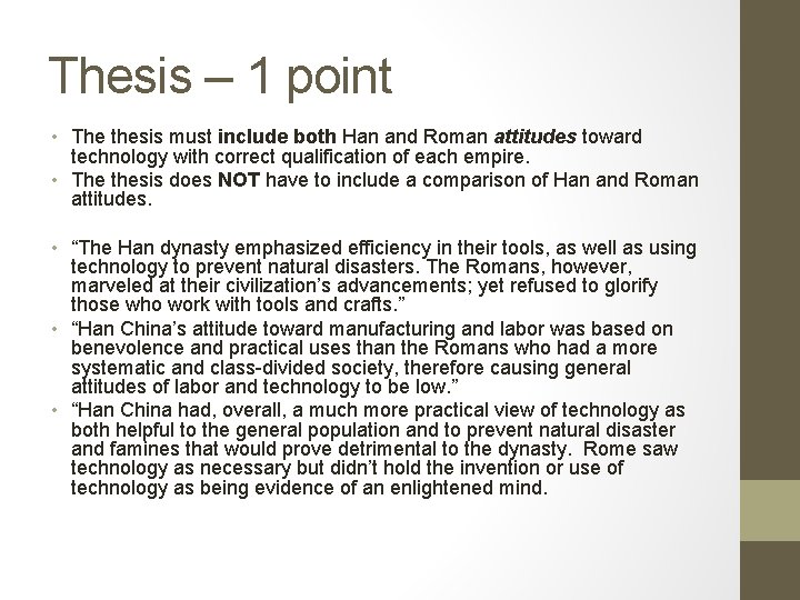 Thesis – 1 point • The thesis must include both Han and Roman attitudes