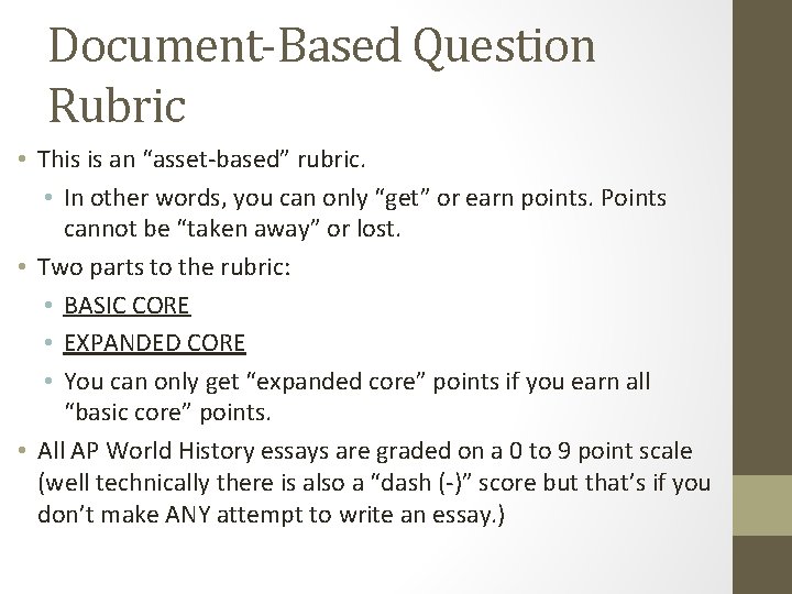 Document-Based Question Rubric • This is an “asset-based” rubric. • In other words, you