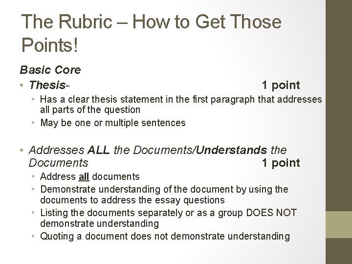 The Rubric – How to Get Those Points! Basic Core • Thesis- 1 point