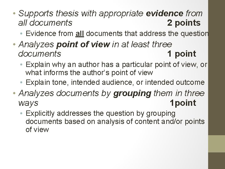  • Supports thesis with appropriate evidence from all documents 2 points • Evidence