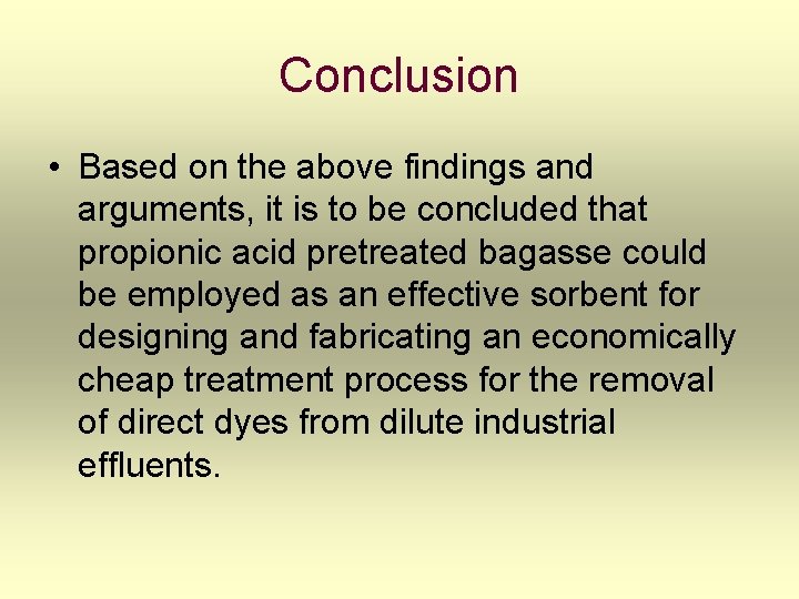 Conclusion • Based on the above findings and arguments, it is to be concluded