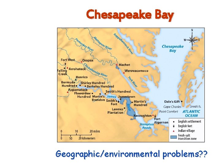 Chesapeake Bay Geographic/environmental problems? ? 