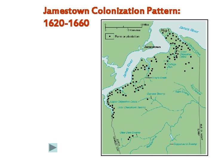Jamestown Colonization Pattern: 1620 -1660 
