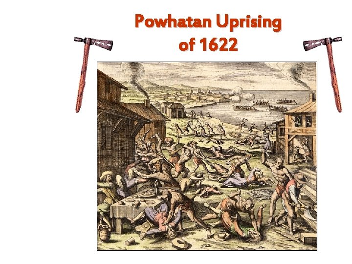 Powhatan Uprising of 1622 