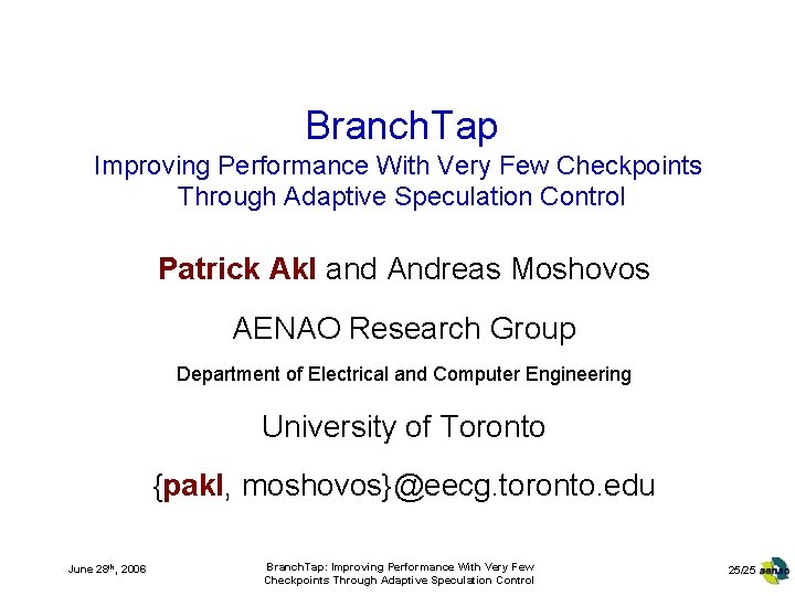 Branch. Tap Improving Performance With Very Few Checkpoints Through Adaptive Speculation Control Patrick Akl