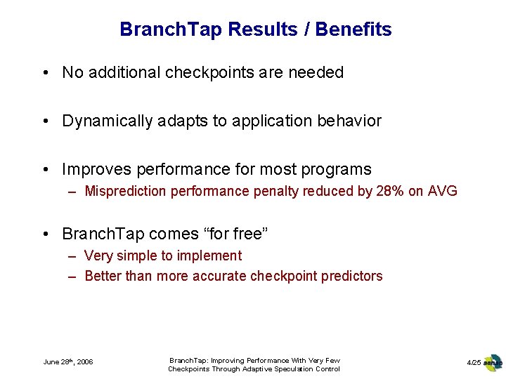 Branch. Tap Results / Benefits • No additional checkpoints are needed • Dynamically adapts