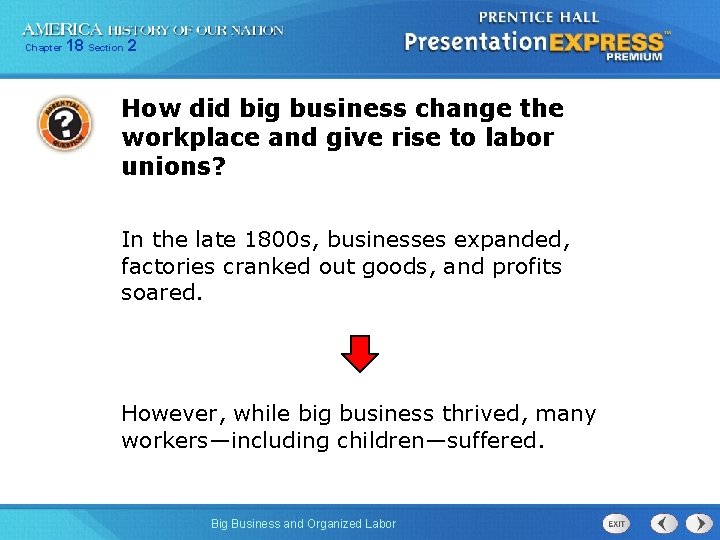 Chapter 18 Section 2 How did big business change the workplace and give rise