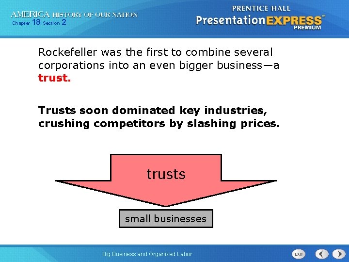 Chapter 18 Section 2 Rockefeller was the first to combine several corporations into an