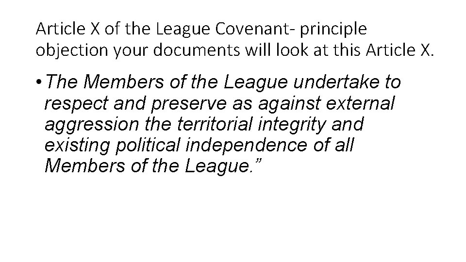 Article X of the League Covenant- principle objection your documents will look at this