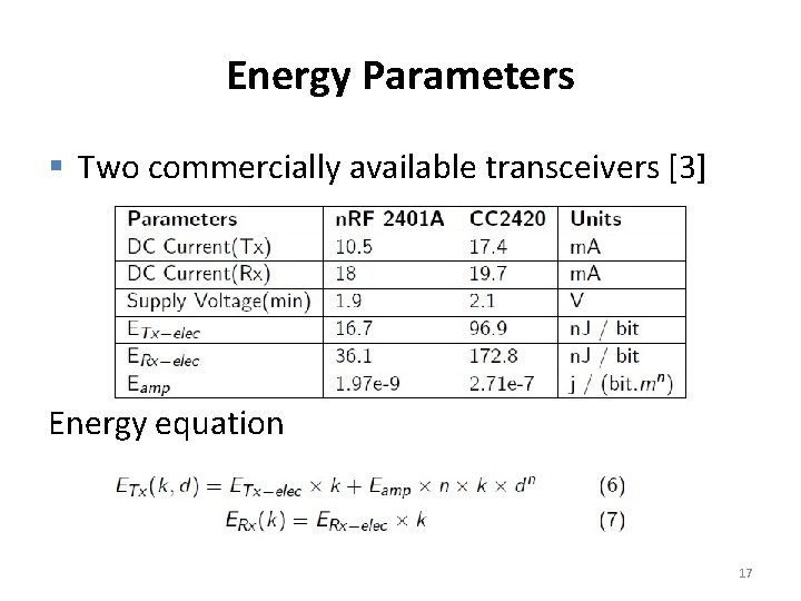 Energy Parameters § Two commercially available transceivers [3] Energy equation 17 