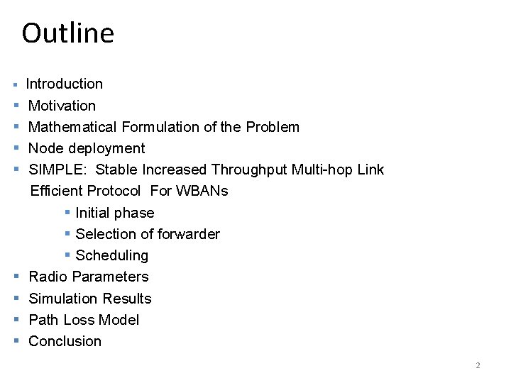 Outline § § § § § Introduction Motivation Mathematical Formulation of the Problem Node