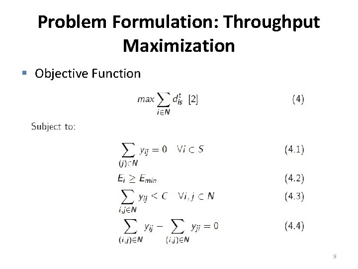 Problem Formulation: Throughput Maximization § Objective Function 9 