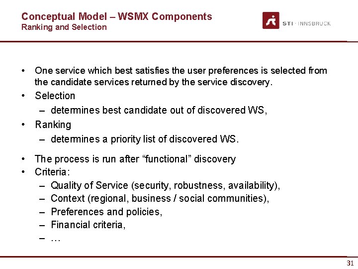 Conceptual Model – WSMX Components Ranking and Selection • One service which best satisfies