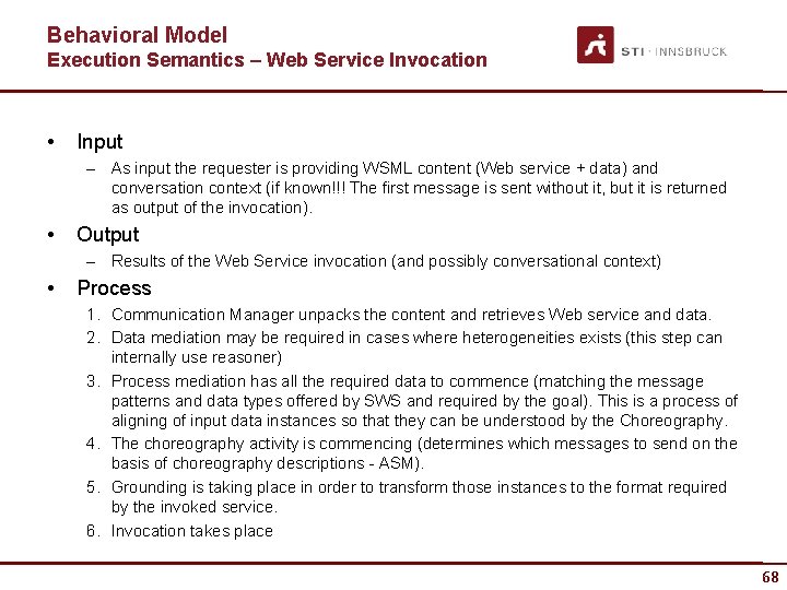 Behavioral Model Execution Semantics – Web Service Invocation • Input – As input the