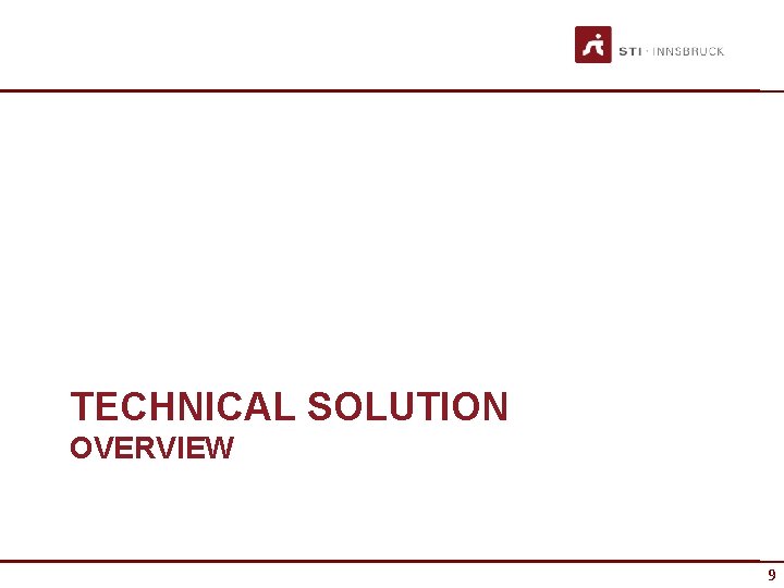 TECHNICAL SOLUTION OVERVIEW 9 