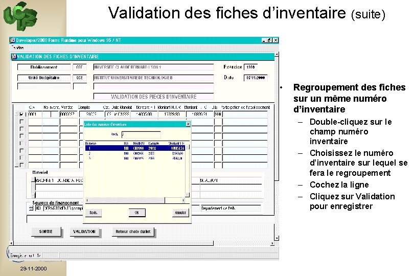 Validation des fiches d’inventaire (suite) • Regroupement des fiches sur un même numéro d’inventaire